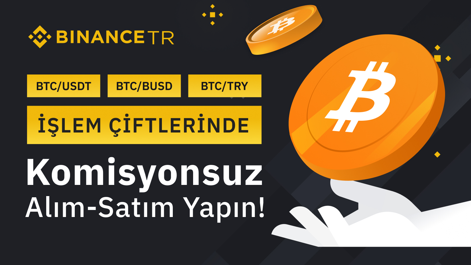 BTC Çiftlerinde Komisyonsuz Alım-Satım Yapın!