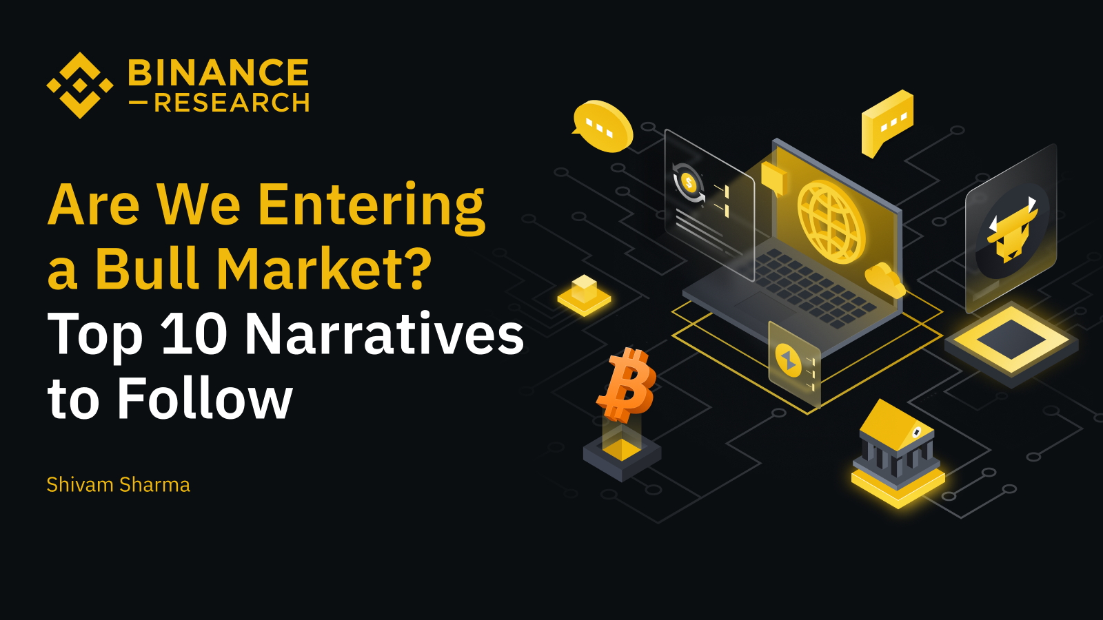 Are We Entering a Bull Market? Top 10 Narratives to Follow