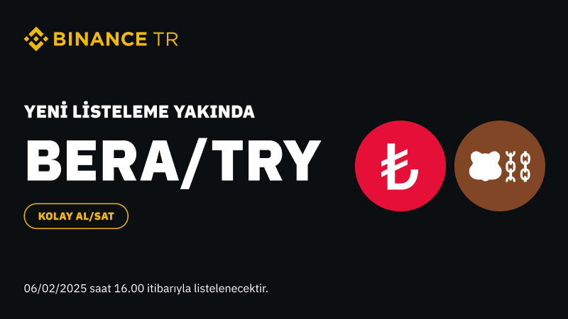Binance TR, BERA'yı TRY İşlem Çiftinde Listeleyecek