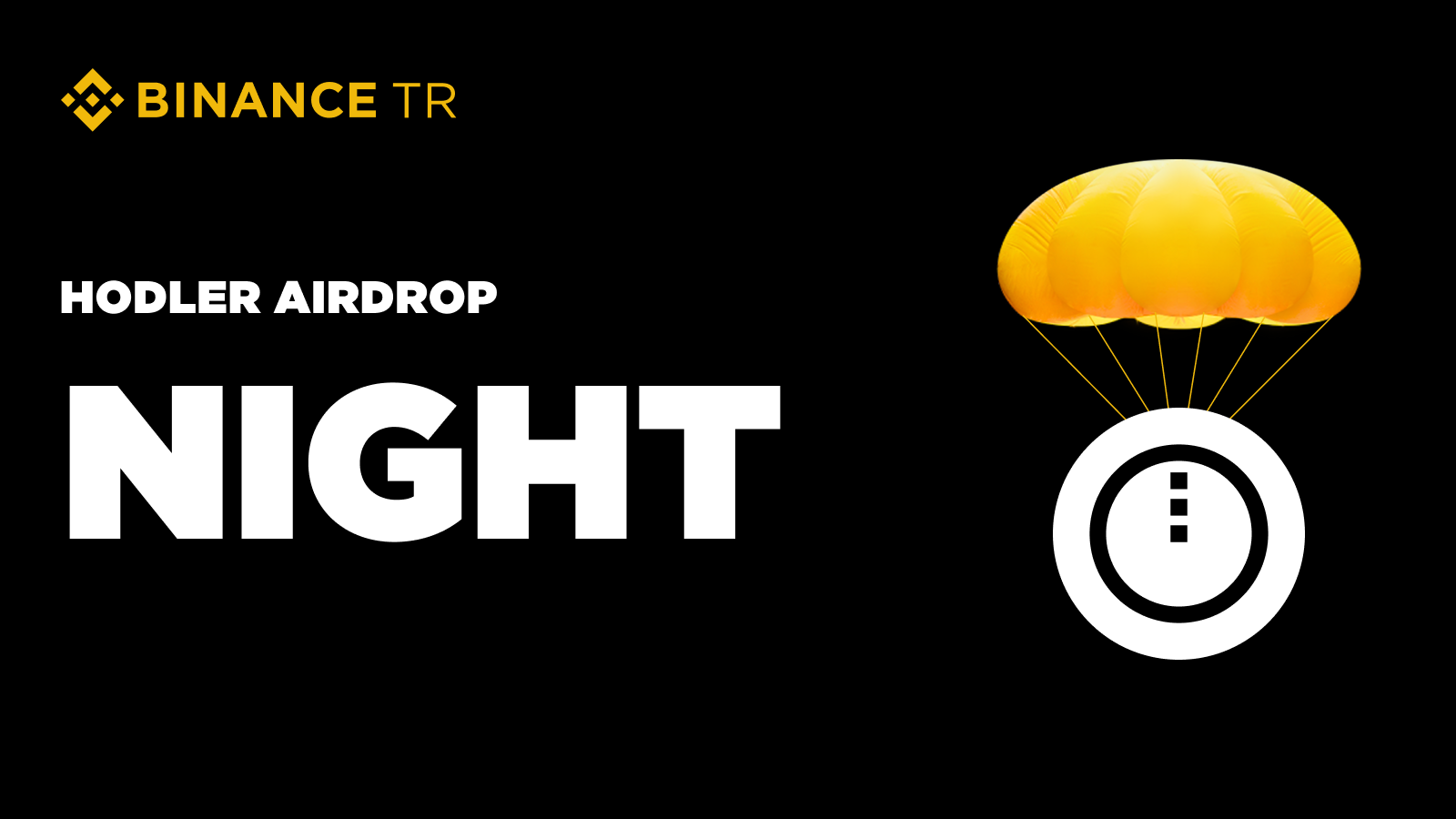 Binance TR HODLer Airdrop'ta Midnight (NIGHT) ile Tanışın!