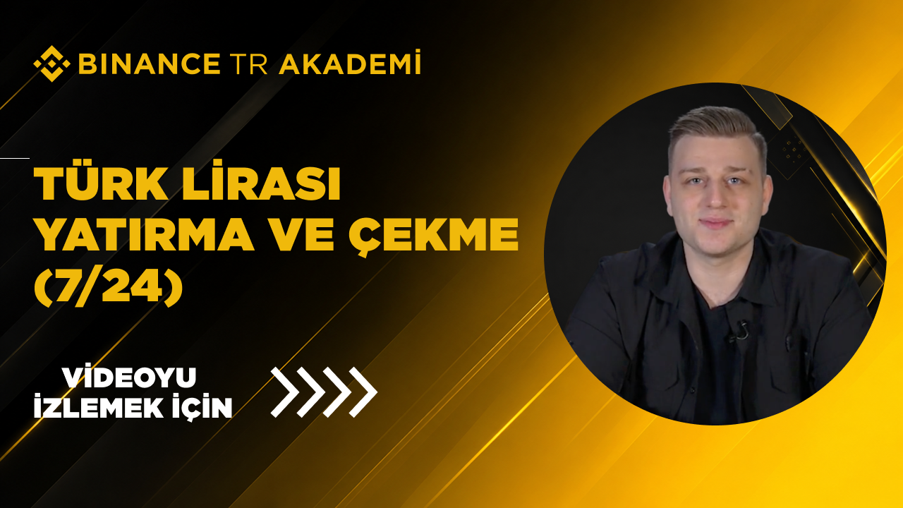 Türk Lirası Yatırma ve Çekme (7/24)